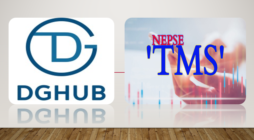 डिजिहबले ल्यायो अन्तर्राष्ट्रिय स्तरको ट्रेडिङ म्यानेजमेन्ट सिस्टम (टीएमएस), पाँचवटा ब्रोकर कम्पनीमा भयो लाइभ